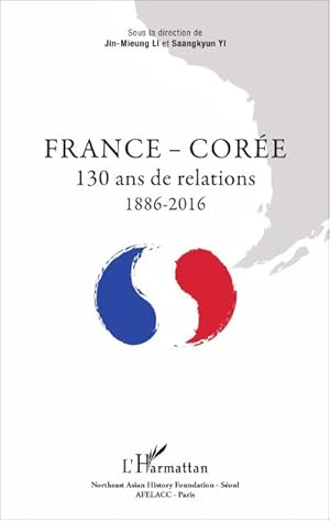 Bild des Verkufers fr France - Core : 130 ans de relations - 1886 - 2016 zum Verkauf von AHA-BUCH GmbH