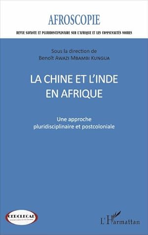 Bild des Verkufers fr La Chine et l'Inde en Afrique n7 : Une approche pluridisciplinaire et postcoloniale zum Verkauf von AHA-BUCH GmbH