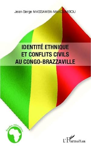 Image du vendeur pour Identit ethnique et conflits civils au Congo-Brazzaville mis en vente par AHA-BUCH GmbH