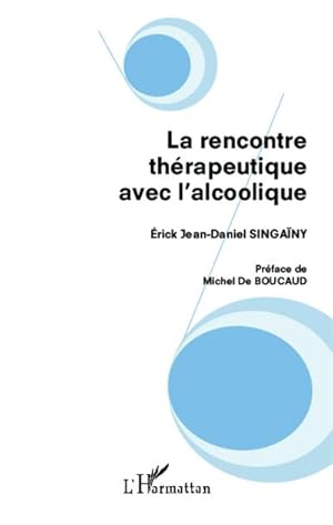 Image du vendeur pour La rencontre thrapeutique avec l'alcoolique mis en vente par AHA-BUCH GmbH