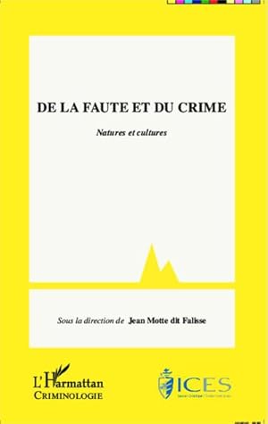 Imagen del vendedor de De la faute et du crime : Natures et cultures a la venta por AHA-BUCH GmbH