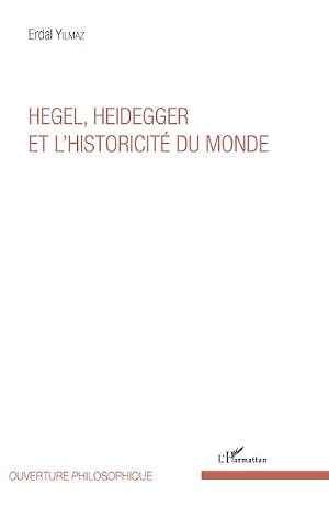 Imagen del vendedor de Hegel, Heidegger et l'historicit� du monde a la venta por AHA-BUCH GmbH