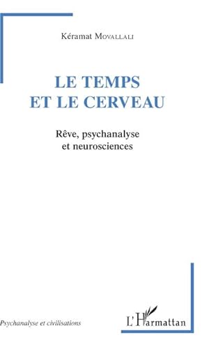 Immagine del venditore per Le temps et le cerveau : Rve, psychanalyse et neurosciences venduto da AHA-BUCH GmbH
