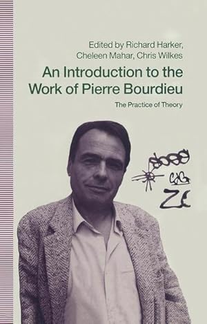 Bild des Verkufers fr An Introduction to the Work of Pierre Bourdieu : The Practice of Theory zum Verkauf von AHA-BUCH GmbH