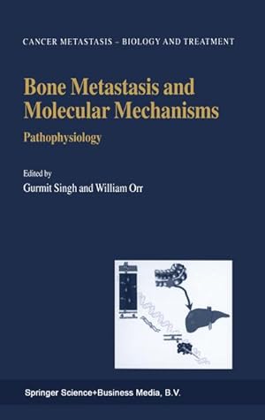 Bild des Verkufers fr Bone Metastasis and Molecular Mechanisms : Pathophysiology zum Verkauf von AHA-BUCH GmbH