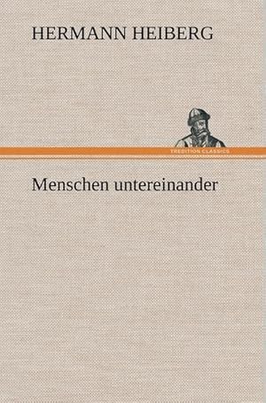 Bild des Verkufers fr Menschen untereinander zum Verkauf von AHA-BUCH GmbH