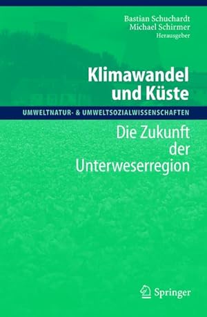 Seller image for Klimawandel und Kste : Die Zukunft der Unterweserregion for sale by AHA-BUCH GmbH