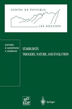 Seller image for Starbursts Triggers, Nature, and Evolution : Les Houches School, September 17-27, 1996 for sale by AHA-BUCH GmbH