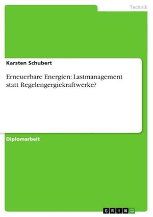 Bild des Verkufers fr Erneuerbare Energien: Lastmanagement statt Regelengergiekraftwerke? zum Verkauf von AHA-BUCH GmbH