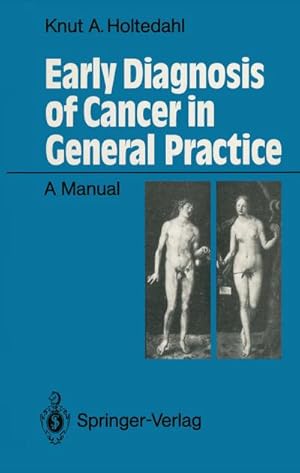 Bild des Verk�ufers f�r Early Diagnosis of Cancer in General Practice : A Manual zum Verkauf von AHA-BUCH GmbH