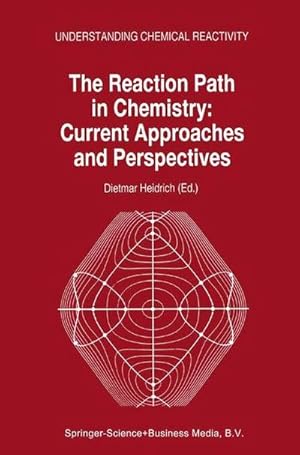 Bild des Verk�ufers f�r The Reaction Path in Chemistry: Current Approaches and Perspectives zum Verkauf von AHA-BUCH GmbH