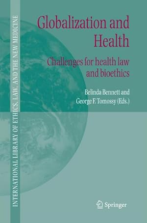 Immagine del venditore per Globalization and Health : Challenges for health law and bioethics venduto da AHA-BUCH GmbH