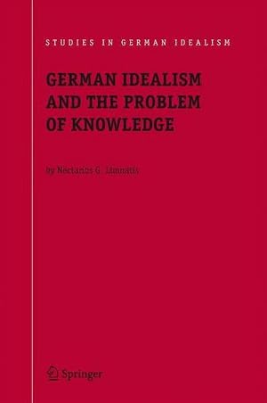 Bild des Verk�ufers f�r German Idealism and the Problem of Knowledge: : Kant, Fichte, Schelling, and Hegel zum Verkauf von AHA-BUCH GmbH