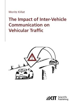Immagine del venditore per The impact of inter-vehicle communication on vehicular traffic venduto da AHA-BUCH GmbH