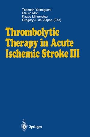 Image du vendeur pour Thrombolytic Therapy in Acute Ischemic Stroke III mis en vente par AHA-BUCH GmbH