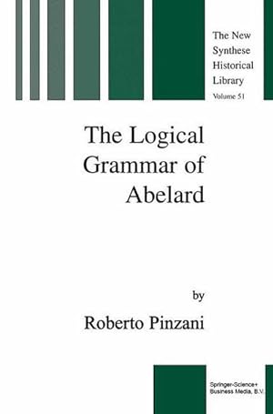 Seller image for The Logical Grammar of Abelard for sale by AHA-BUCH GmbH