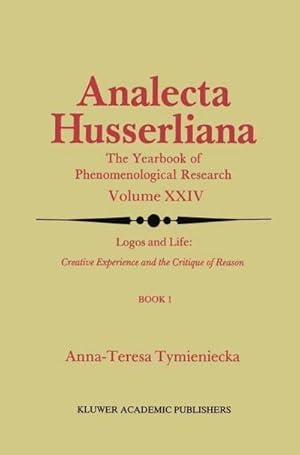 Immagine del venditore per Logos and Life: Creative Experience and the Critique of Reason : Introduction to the Phenomenology of Life and the Human Condition venduto da AHA-BUCH GmbH
