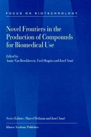Bild des Verk�ufers f�r Novel Frontiers in the Production of Compounds for Biomedical Use zum Verkauf von AHA-BUCH GmbH