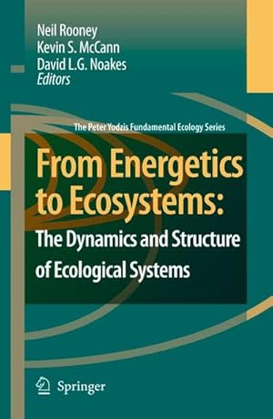 Bild des Verk�ufers f�r From Energetics to Ecosystems: The Dynamics and Structure of Ecological Systems zum Verkauf von AHA-BUCH GmbH