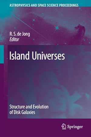 Bild des Verkufers fr Island Universes : Structure and Evolution of Disk Galaxies zum Verkauf von AHA-BUCH GmbH