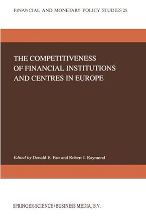 Imagen del vendedor de The Competitiveness of Financial Institutions and Centres in Europe a la venta por AHA-BUCH GmbH