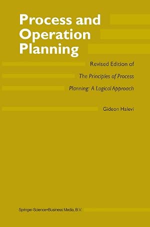 Bild des Verk�ufers f�r Process and Operation Planning : Revised Edition of The Principles of Process Planning: A Logical Approach zum Verkauf von AHA-BUCH GmbH
