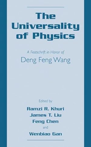 Seller image for The Universality of Physics : A Festschrift in Honor of Deng Feng Wang for sale by AHA-BUCH GmbH