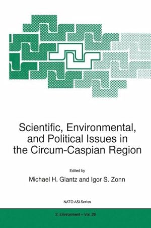 Bild des Verk�ufers f�r Scientific, Environmental, and Political Issues in the Circum-Caspian Region zum Verkauf von AHA-BUCH GmbH
