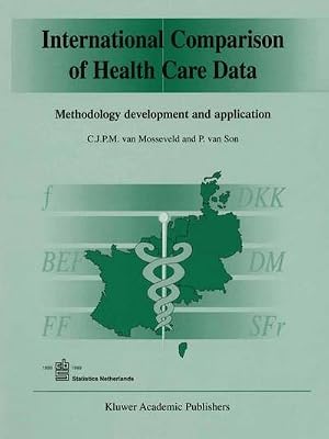Immagine del venditore per International Comparison of Health Care Data : Methodology Development and Application venduto da AHA-BUCH GmbH