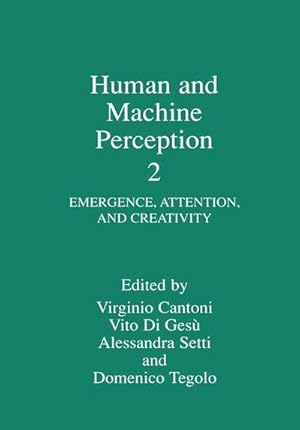 Bild des Verk�ufers f�r Human and Machine Perception 2 : Emergence, Attention, and Creativity zum Verkauf von AHA-BUCH GmbH