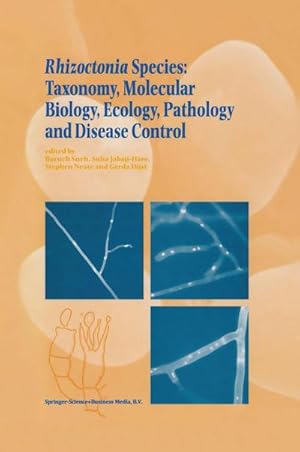 Bild des Verk�ufers f�r Rhizoctonia Species: Taxonomy, Molecular Biology, Ecology, Pathology and Disease Control zum Verkauf von AHA-BUCH GmbH