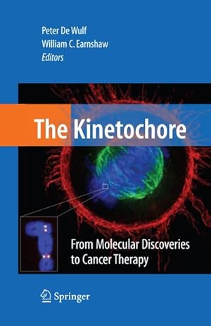 Immagine del venditore per The Kinetochore: : From Molecular Discoveries to Cancer Therapy venduto da AHA-BUCH GmbH