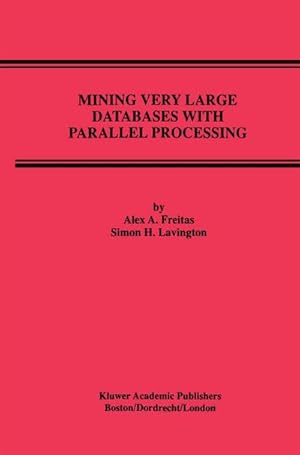 Bild des Verk�ufers f�r Mining Very Large Databases with Parallel Processing zum Verkauf von AHA-BUCH GmbH
