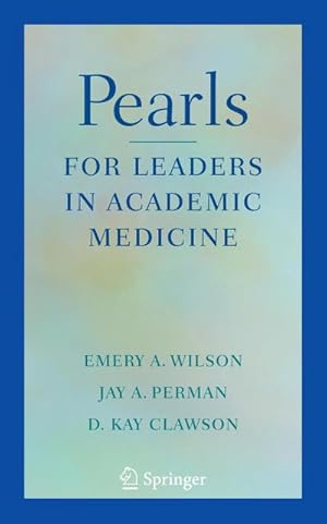 Bild des Verk�ufers f�r Pearls for Leaders in Academic Medicine zum Verkauf von AHA-BUCH GmbH