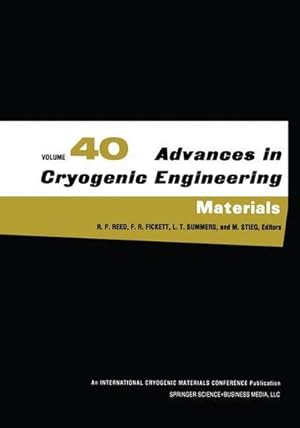 Bild des Verk�ufers f�r Advances in Cryogenic Engineering Materials : Volume 40, Part A zum Verkauf von AHA-BUCH GmbH