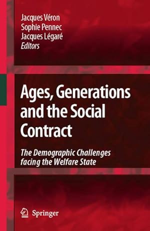 Bild des Verk�ufers f�r Ages, Generations and the Social Contract : The Demographic Challenges Facing the Welfare State zum Verkauf von AHA-BUCH GmbH