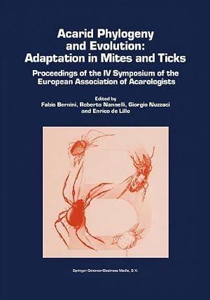 Bild des Verk�ufers f�r Acarid Phylogeny and Evolution: Adaptation in Mites and Ticks : Proceedings of the IV Symposium of the European Association of Acarologists zum Verkauf von AHA-BUCH GmbH