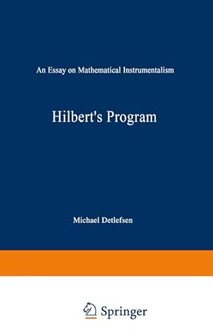 Bild des Verk�ufers f�r Hilbert's Program : An Essay on Mathematical Instrumentalism zum Verkauf von AHA-BUCH GmbH