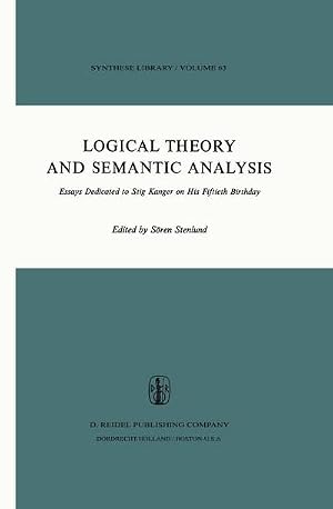 Imagen del vendedor de Logical Theory and Semantic Analysis : Essays Dedicated to STIG KANGER on His Fiftieth Birthday a la venta por AHA-BUCH GmbH