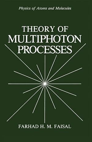 Imagen del vendedor de Theory of Multiphoton Processes a la venta por AHA-BUCH GmbH