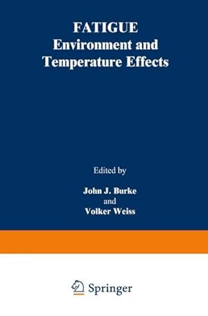 Immagine del venditore per Fatigue : Environment and Temperature Effects venduto da AHA-BUCH GmbH