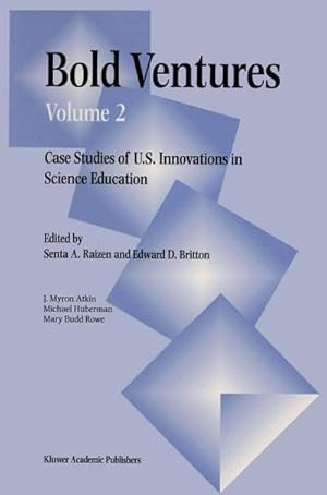 Bild des Verk�ufers f�r Bold Ventures : Volume 2 Case Studies of U.S. Innovations in Science Education zum Verkauf von AHA-BUCH GmbH
