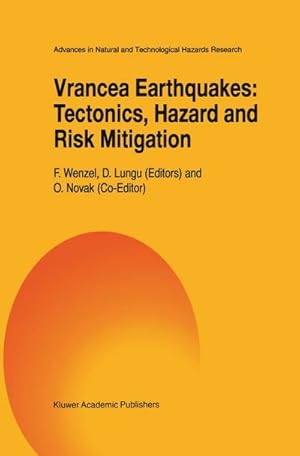 Bild des Verk�ufers f�r Vrancea Earthquakes: Tectonics, Hazard and Risk Mitigation : Contributions from the First International Workshop on Vrancea Earthquakes, Bucharest, Romania, November 1-4, 1997 zum Verkauf von AHA-BUCH GmbH