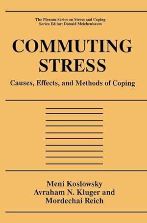 Imagen del vendedor de Commuting Stress : Causes, Effects, and Methods of Coping a la venta por AHA-BUCH GmbH
