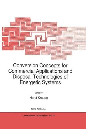 Immagine del venditore per Conversion Concepts for Commercial Applications and Disposal Technologies of Energetic Systems venduto da AHA-BUCH GmbH