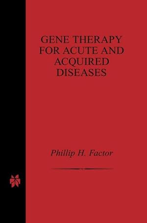 Immagine del venditore per Gene Therapy for Acute and Acquired Diseases venduto da AHA-BUCH GmbH