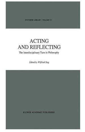 Bild des Verk�ufers f�r Acting and Reflecting : The Interdisciplinary Turn in Philosophy zum Verkauf von AHA-BUCH GmbH