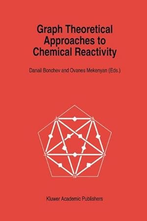 Bild des Verk�ufers f�r Graph Theoretical Approaches to Chemical Reactivity zum Verkauf von AHA-BUCH GmbH