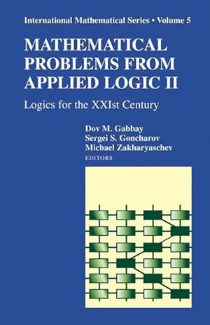Bild des Verkufers fr Mathematical Problems from Applied Logic II : Logics for the XXIst Century zum Verkauf von AHA-BUCH GmbH