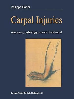Bild des Verk�ufers f�r Carpal injuries : Anatomy, radiology, current treatment zum Verkauf von AHA-BUCH GmbH